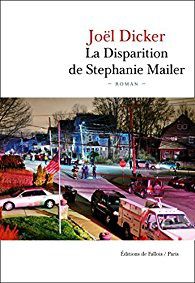 LA DISPARITION DE STEPHANIE MAILER - DICKER, Joel