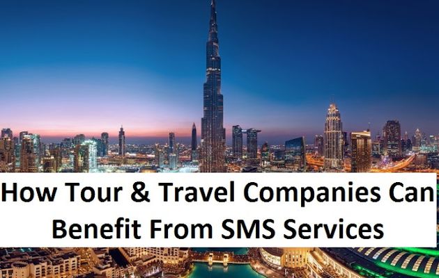 How Tour & Travel Companies Can Benefit From SMS Services