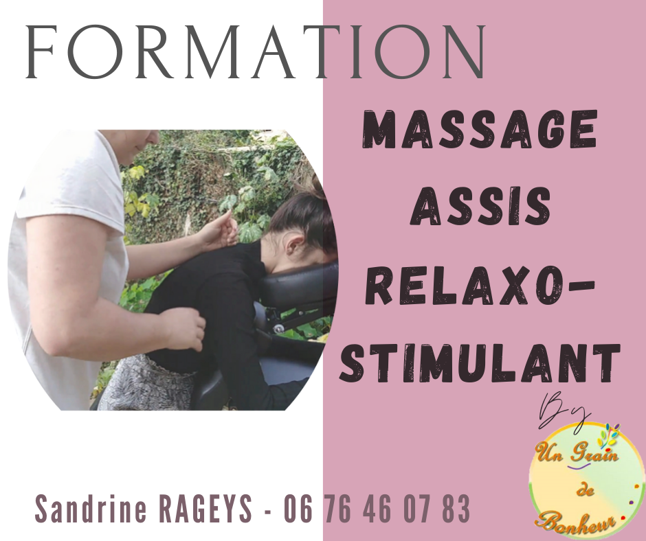 Formation massage assis entreprise, relaxation, détente, Sandrine RAGEYS, Tony Neuman, Un grain de bonheur