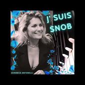 J'suis snob de Boris Vian par Veronica Antonelli extrait de l'album "Le Paris de Veronica"