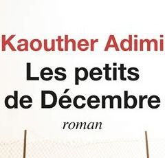 Kaouther Adimi : Les petits de Décembre