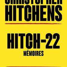 Hitch-22. Mémoires - Christopher Hitchens