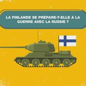 Contre-Faits - Fact or fake : la Finlande se prépare-t-elle à la guerre avec la Russie ?