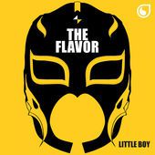 The Flavor - Little Boy (Dub Version) PROMO