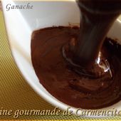 Ganache au chocolat noir - Cuisine gourmande de Carmencita