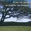 Une vie pour se mettre au monde - Marie de Hennezel