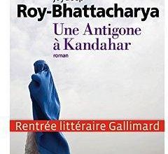 Une Antigone à Kandahar de Joydeep Roy-Bhattacharia