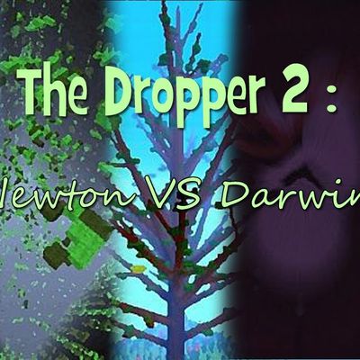 (map) The Dropper 2 :Darwin VS Newton 1.5.2