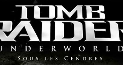 Test Tomb Raider Underworld Sous les Cendres