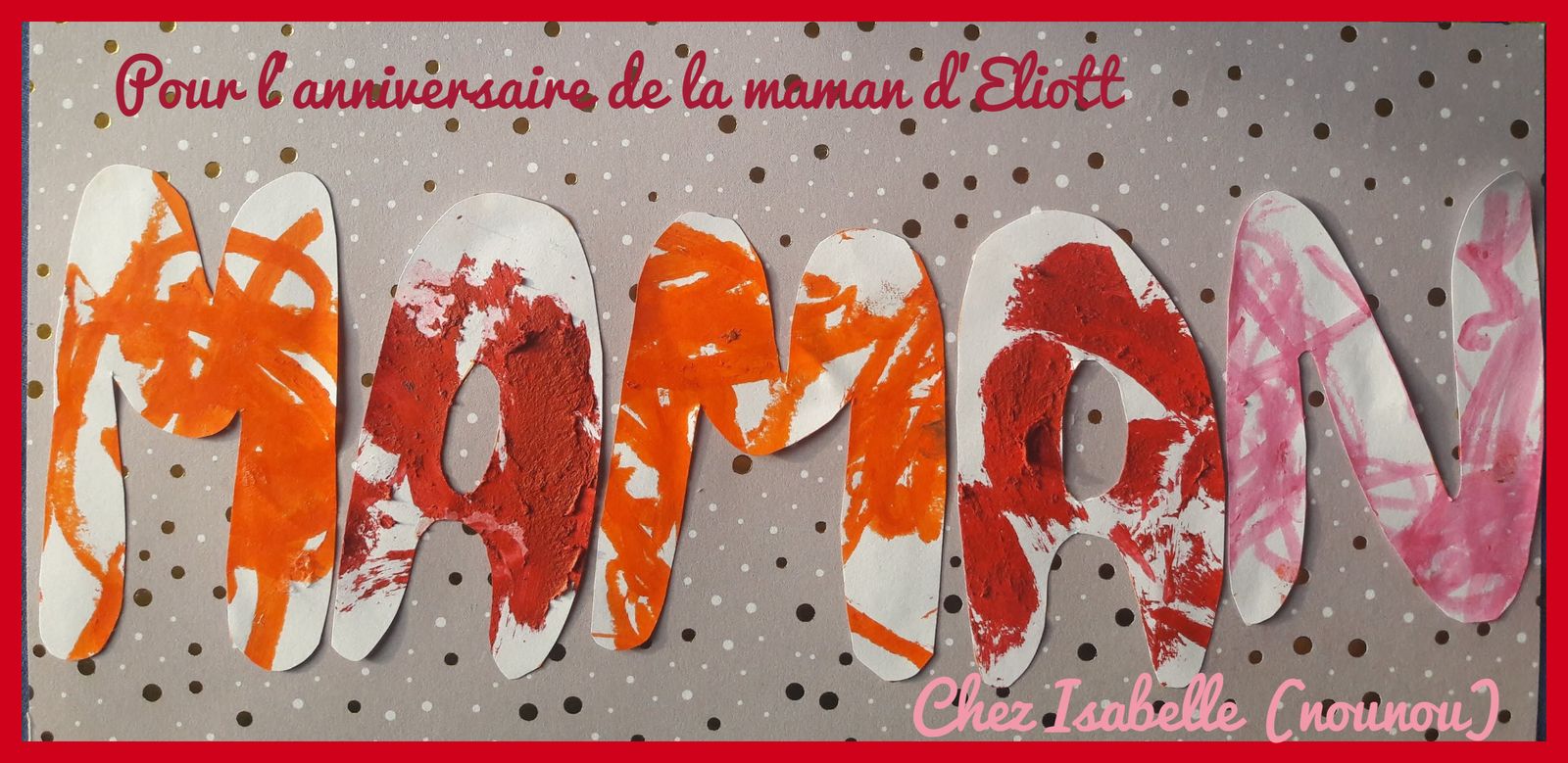 Anniversaire De La Maman D Eliott Le Blog D Isabelle Nounou