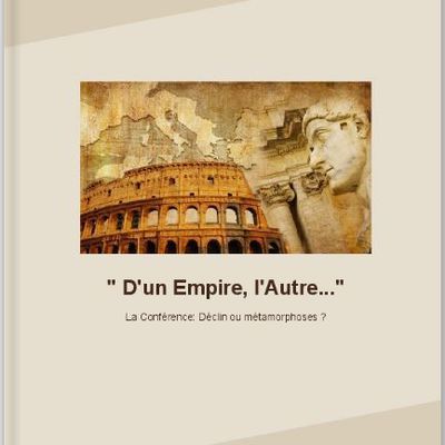 Le Livret illustré de la Conférence " D'un Empire, l'Autre..." maintenant disponible !