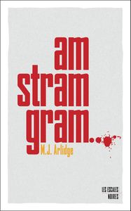 &quot;Am Stram Gram&quot; de M. J. Arlidge