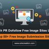 top high pr image submission sites