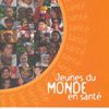 Jeunes du monde en santé : un trousse éducative santé-environnement