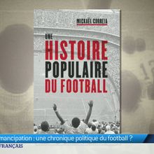 Mickaël Correia: une histoire populaire du football