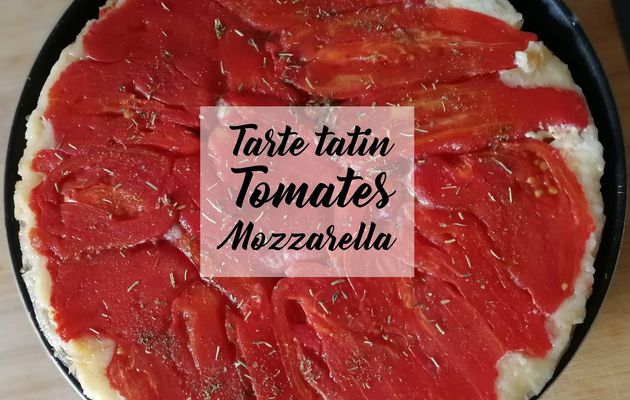 • Tarte tatin tomates & mozarella •