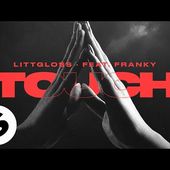 LittGloss - Touch (feat. Franky) [Official Audio]