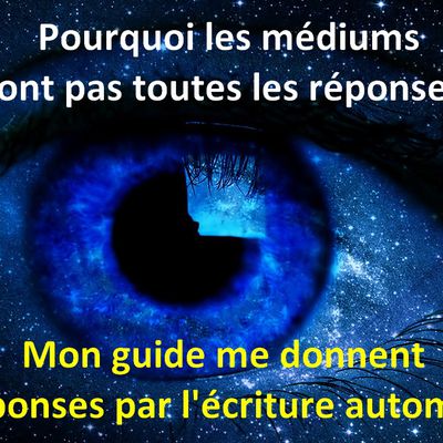 un medium a t'il toutes les réponses ? 🔮 Mon guide y répond ✍Ecriture Automatique