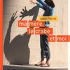 Ma mère, le crabe et moi