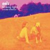 Eels - I'm Going To Stop Pretending...