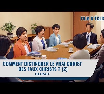 Comment distinguer le vrai Christ des faux Christs ? (2)
