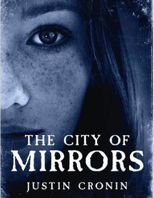 Read Now The City of Mirrors (The Passage #3) by Justin Cronin