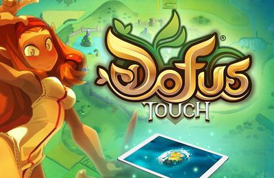 L’application DOFUS Touch d’Ankama est dispo sur Android et iOS