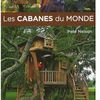 Les cabanes du Monde, Pete Nelson