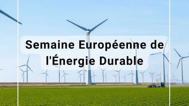 SEMAINE EUROPEENNE DE L'ENERGIE DURABLE