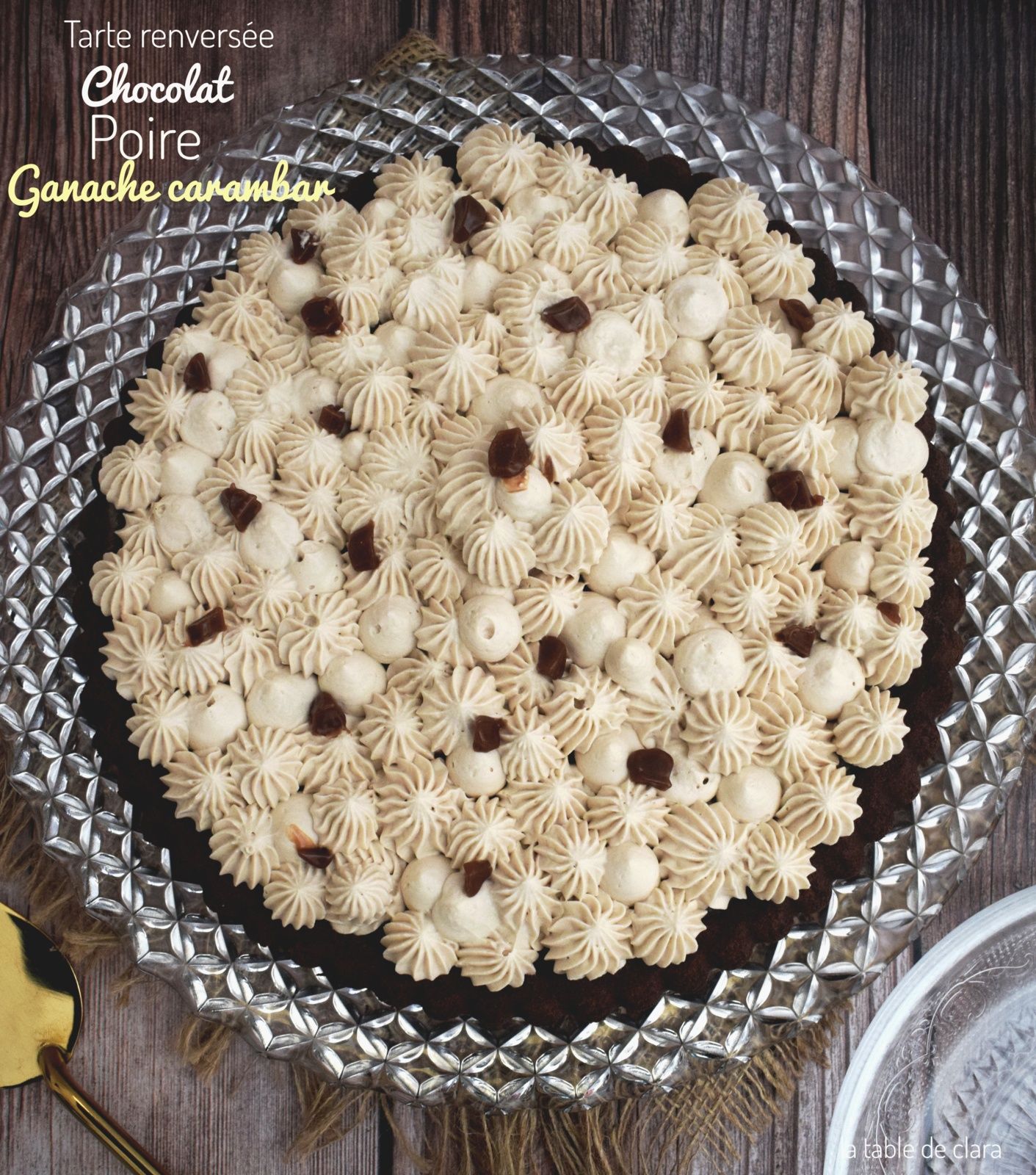 Tarte renversée chocolat poire ganache carambar