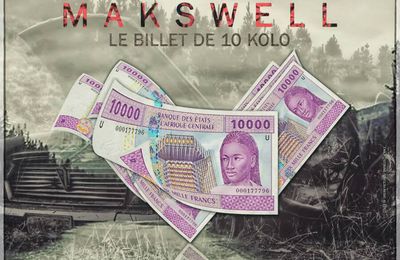 Nous vous présentons l'artiste MAKSWELL dans le titre "LE BILLET DE 10.000"
