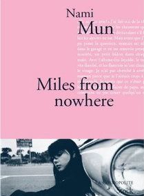 Miles from nowhere de Nami Mun