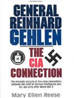 General Reinhard Gehlen The CIA Connection