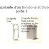 La vie trépidante d'un trombone et d'une gomme