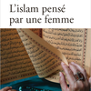 RECENSION du livre de Nayla TABBARA, L’Islam pensé par une femme. Editions Bayard