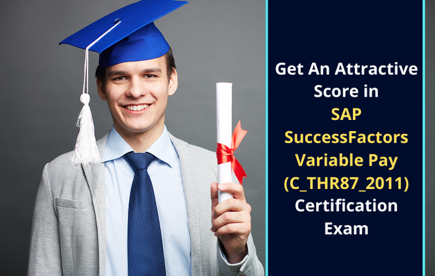 C_THR87_2011 Success Story and How to Crack Exam on SF Variable Pay