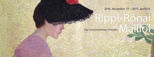 Rippl-Ronai et Maillol - une histoire d'amitié à la Galerie Nationale de Budapest jusqu'au 6 avril 2015