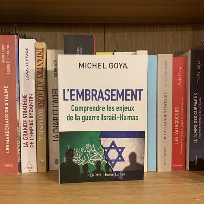 L'Embrasement - Comprendre les enjeux de la Guerre Israël - Hamas, de Michel Goya