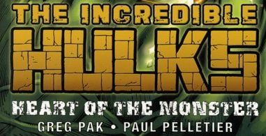[comics] Hulk : Cœur de monstre