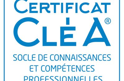 Connaissez vous la certification Clé A ? 