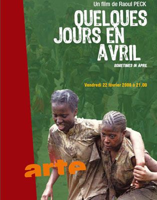 Quelques jours en avril. Fiction sur le génocide au Rwanda.