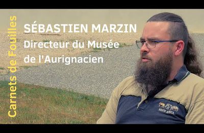 Sébastien Marzin, directeur du musée de l'Aurignacien (entretien)