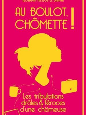 Au Boulot Chômette!
