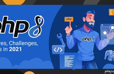 PHP 8: Features, Challenges, Trends in 2021