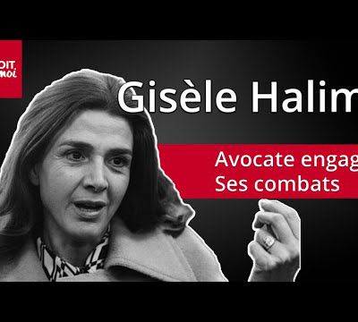 Hommage à Gisèle Halimi, une vie de combats !