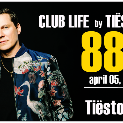 Club Life by Tiësto 888 - april 05, 2024 
