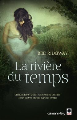 La rivière du temps de Bee Ridgway (COMPLET)