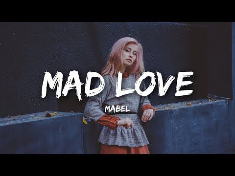 Mabel - Mad Love; Lyrics, Paroles, Traduction, Music, Vidéo Officelle | Worldzik