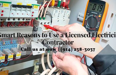 4 Smart Reasons to Use a Licensed Electrician Contractor