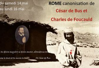 CANONISATION CHARLES DE FOUCAULD : DEUX PÈLERINAGES À ROME 